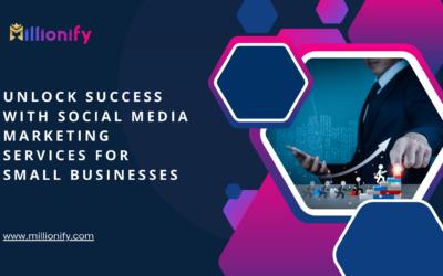 Unlock Success with Social Media Marketing Services for Small Businesses