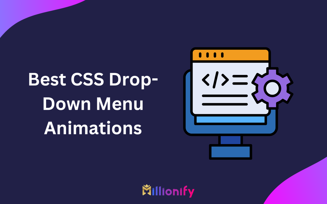 12 Sleek & Stylish CSS Drop-Down Animations You Can Steal for Your Website