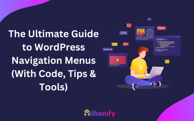 The Ultimate Guide to WordPress Navigation Menus (With Code, Tips & Tools)